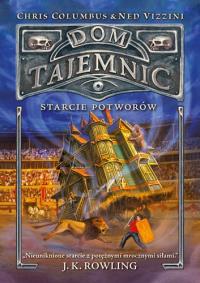 Dom Tajemnic - Starcie Potworów. Autor: Chris Columbus, Ned Vizzini. Dobreksiazki.pl Okładka książki Dom Tajemnic - Starcie Potworów