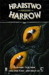 Hrabstwo Harrow T.5 Porzucony. Autor: Brian Hurtt Cullen Bunn Bill Crabtree, Tyler Crook, Jenn Manley Lee. Dobreksiazki.pl Okładka książki Hrabstwo Harrow T.5 Porzucony
