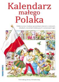Kalendarz małego Polaka. Autor: Opracowanie zbiorowe. Dobreksiazki.pl Okładka książki Kalendarz małego Polaka