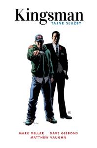 Kingsman. Tajne służby. Autor: Mark Millar, Gibbons Dave. Dobreksiazki.pl Okładka książki Kingsman. Tajne służby