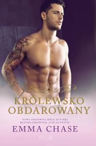 Królewsko obdarowany. Autor: Chase Emma. Dobreksiazki.pl Okładka książki Królewsko obdarowany