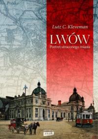LWÓW. Autor: LUTZ C. KLEVEMAN. Dobreksiazki.pl Okładka książki LWÓW