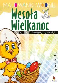 Malowanki wodne Wesoła Wielkanoc. Autor: Opracowanie zbiorowe. Dobreksiazki.pl Okładka książki Malowanki wodne Wesoła Wielkanoc