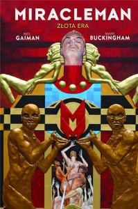 Miracleman. Złota Era. Autor: Gaiman Neil, Buckingham Mark. Dobreksiazki.pl Okładka książki Miracleman. Złota Era