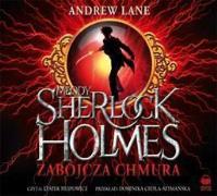 Młody Sherlock Holmes. Zabójcza chmura. mp3 - Audiobook. Autor: Andrew Lane. Dobreksiazki.pl Okładka książki Młody Sherlock Holmes. Zabójcza chmura. mp3 - Audiobook