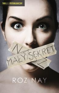 NASZ MAŁY SEKRET. Autor: ROZ NAY. Dobreksiazki.pl Okładka książki NASZ MAŁY SEKRET