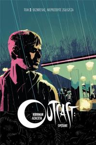 Outcast: Opętanie T.2 Bezkresne, nieprzebyte.... Autor: Kirkman Robert, Paul Azaceta, Breitweiser Elizabeth. Dobreksiazki.pl Okładka książki Outcast: Opętanie T.2 Bezkresne, nieprzebyte...