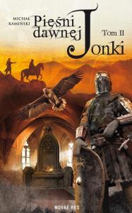 PIEŚNI DAWNEJ JONKI TOM 2. Autor: Michał Kamiński. Dobreksiazki.pl Okładka książki PIEŚNI DAWNEJ JONKI TOM 2