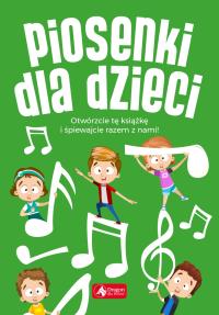 Piosenki dla dzieci. Autor: Opracowanie zbiorowe. Dobreksiazki.pl Okładka książki Piosenki dla dzieci