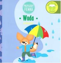 Przygody Fenka. Woda. Autor: Opracowanie zbiorowe. Dobreksiazki.pl Okładka książki Przygody Fenka. Woda