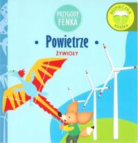 Przygody Fenka. Żywioły. Powietrze. Autor: Opracowanie zbiorowe. Dobreksiazki.pl Okładka książki Przygody Fenka. Żywioły. Powietrze