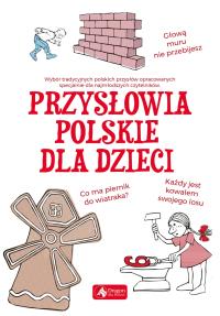 Przysłowia polskie dla dzieci. Autor: Opracowanie zbiorowe. Dobreksiazki.pl Okładka książki Przysłowia polskie dla dzieci