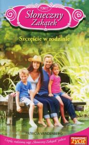 Słoneczny Zakątek Tom 17 Szczęście w rodzinie. Autor: Vandenberg Patricia. Dobreksiazki.pl Okładka książki Słoneczny Zakątek Tom 17 Szczęście w rodzinie