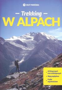 Trekking w Alpach. Wydawca: Sklep Podróżnika. Dobreksiazki.pl Opakowanie Trekking w Alpach