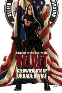 Velvet T.3 Człowiek, który ukradł świat. Autor: Ed Brubaker, Steve Epting, Breitweiser Elizabeth. Dobreksiazki.pl Okładka książki Velvet T.3 Człowiek, który ukradł świat