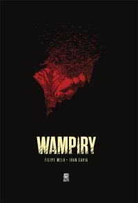 Wampiry. Autor: Filipe Melo, Juan Cavia. Dobreksiazki.pl Okładka książki Wampiry
