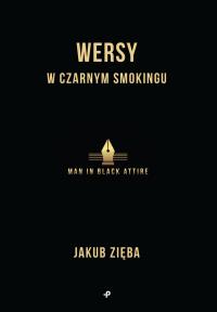 Wersy w czarnym smokingu. Autor: Zięba Jakub. Dobreksiazki.pl Okładka książki Wersy w czarnym smokingu