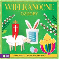 Wielkanocne ozdoby. Autor: Opracowanie zbiorowe. Dobreksiazki.pl Okładka książki Wielkanocne ozdoby