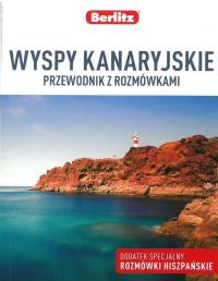 WYSPY KANARYJSKIE PRZEWODNIK Z ROZMÓWKAMI. Autor: Opracowanie zbiorowe. Dobreksiazki.pl Okładka książki WYSPY KANARYJSKIE PRZEWODNIK Z ROZMÓWKAMI