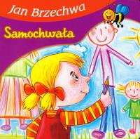 Bajki dla malucha - Samochwała. Autor: Jan Brzechwa. Dobreksiazki.pl Okładka książki Bajki dla malucha - Samochwała