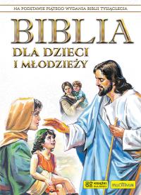 Biblia dla dzieci i młodzieży. Autor: Opracowanie zbiorowe. Dobreksiazki.pl Okładka książki Biblia dla dzieci i młodzieży