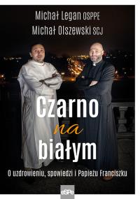 Czaro na białym. Autor: o. Michał Olszewski, o. Michał Legan. Dobreksiazki.pl Okładka książki Czaro na białym