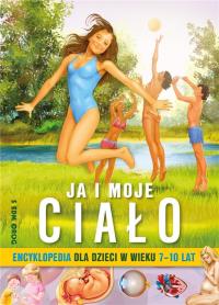 Encyklopedia Ja i moje ciało. Autor: Opracowanie zbiorowe. Dobreksiazki.pl Okładka książki Encyklopedia Ja i moje ciało