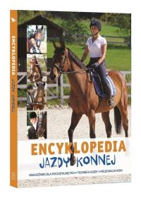 Encyklopedia jazdy konnej. Autor: Jagoda Bojarczuk. Dobreksiazki.pl Okładka książki Encyklopedia jazdy konnej
