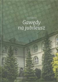 Gawędy na jubileusz. Autor: Dębliński Antoni. Dobreksiazki.pl Okładka książki Gawędy na jubileusz