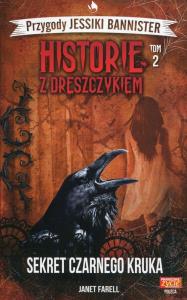 Historie z dreszczykiem Przygody Jessiki Bannister Tom 2. Autor: JANET FARELL. Dobreksiazki.pl Okładka książki Historie z dreszczykiem Przygody Jessiki Bannister Tom 2