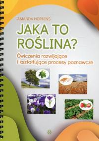 Jaka to roślina?. Autor: Amanda Hopkins. Dobreksiazki.pl Okładka książki Jaka to roślina?