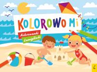 KOLOROWO MI KOLOROWANKI I ŁAMIGŁÓWKI 1. Autor: Opracowanie zbiorowe. Dobreksiazki.pl Okładka książki KOLOROWO MI KOLOROWANKI I ŁAMIGŁÓWKI 1