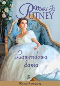 Lawendowa dama. Autor: Putney Mary Jo. Dobreksiazki.pl Okładka książki Lawendowa dama