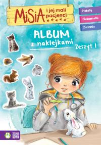 Misia i jej mali pacjenci Album z naklejkami Zeszyt 1. Autor: Opracowanie zbiorowe. Dobreksiazki.pl Okładka książki Misia i jej mali pacjenci Album z naklejkami Zeszyt 1