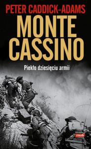 Monte Cassino. Piekło dziesięciu armii. Autor: Caddick-Adams Peter. Dobreksiazki.pl Okładka książki Monte Cassino. Piekło dziesięciu armii