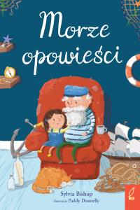 Morze opowieści. Autor: Bishop Sylvia. Dobreksiazki.pl Okładka książki Morze opowieści