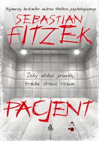 PACJENT. Autor: Michael Tsokos. Sebastian Fitzek. Dobreksiazki.pl Okładka książki PACJENT