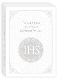 PAMIĄTKA PIERWSZEJ KOMUNII ŚWIĘTEJ. Autor: Opracowanie zbiorowe. Dobreksiazki.pl Okładka książki PAMIĄTKA PIERWSZEJ KOMUNII ŚWIĘTEJ