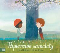 PAPIEROWE SAMOLOTY. Autor: JIM HELMORE. Dobreksiazki.pl Okładka książki PAPIEROWE SAMOLOTY