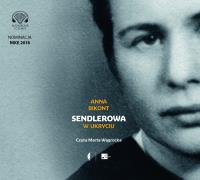 Sendlerowa. W ukryciu audiobook. Autor: Anna Bikont. Dobreksiazki.pl Okładka książki Sendlerowa. W ukryciu audiobook