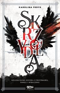 SKRZYDŁA. Autor: KAROLINA FEDYK. Dobreksiazki.pl Okładka książki SKRZYDŁA