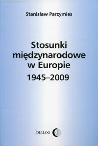 Okładka książki Stosunki międzynarodowe w Europie 1945-2004
