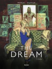 The Dream T.1 Jude. Autor: Dufaux Jean, Guillem March. Dobreksiazki.pl Okładka książki The Dream T.1 Jude