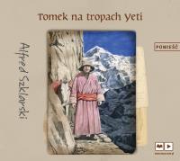 Tomek na tropach Yeti. Autor: Alfred Szklarski. Dobreksiazki.pl Okładka książki Tomek na tropach Yeti