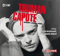 Truman Capote Rozmowy - Audiobook. Autor: Grobel Lawrence. Dobreksiazki.pl Okładka książki Truman Capote Rozmowy - Audiobook