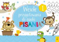 WESOŁE PRZYGOTOWANIA DO NAUKI PISANIA 1. Autor: Opracowanie zbiorowe. Dobreksiazki.pl Okładka książki WESOŁE PRZYGOTOWANIA DO NAUKI PISANIA 1