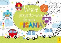 WESOŁE PRZYGOTOWANIA DO NAUKI PISANIA 2. Autor: Opracowanie zbiorowe. Dobreksiazki.pl Okładka książki WESOŁE PRZYGOTOWANIA DO NAUKI PISANIA 2