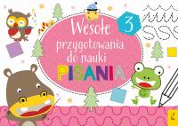 WESOŁE PRZYGOTOWANIA DO NAUKI PISANIA 3. Autor: Opracowanie zbiorowe. Dobreksiazki.pl Okładka książki WESOŁE PRZYGOTOWANIA DO NAUKI PISANIA 3