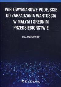 Wielowymiarowe podejście do zarządzania.... Autor: Maćkowiak Ewa. Dobreksiazki.pl Okładka książki Wielowymiarowe podejście do zarządzania...
