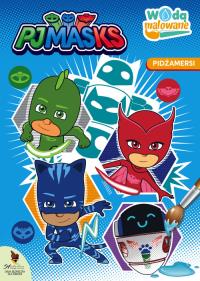 WODĄ MALOWANE PJMASKS PIDŻAMERSI. Autor: Opracowanie zbiorowe. Dobreksiazki.pl Okładka książki WODĄ MALOWANE PJMASKS PIDŻAMERSI